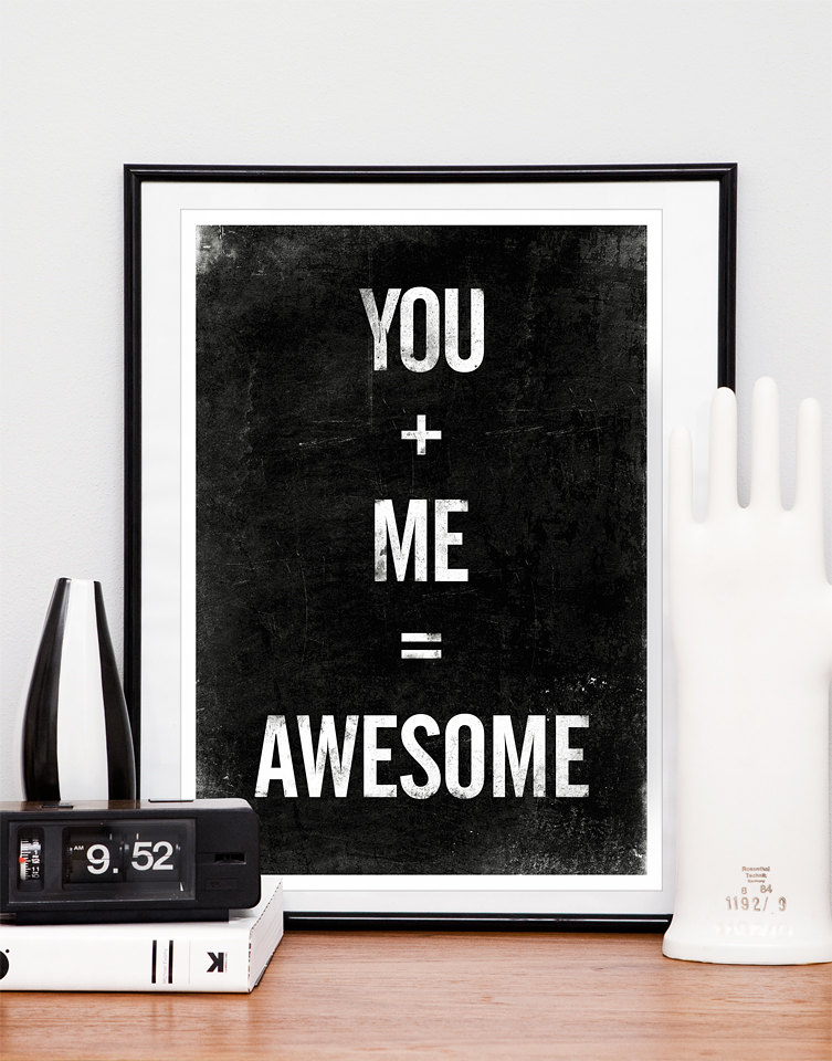 Inspirational quote print, Anniversary, Wedding gift, Black and White art - You + Me = Awesome A3 size